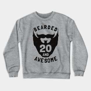 20th Birthday Gift Bearded 20 And Awesome T-Shirt Crewneck Sweatshirt